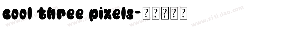cool three pixels字体转换